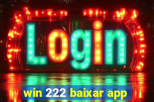 win 222 baixar app